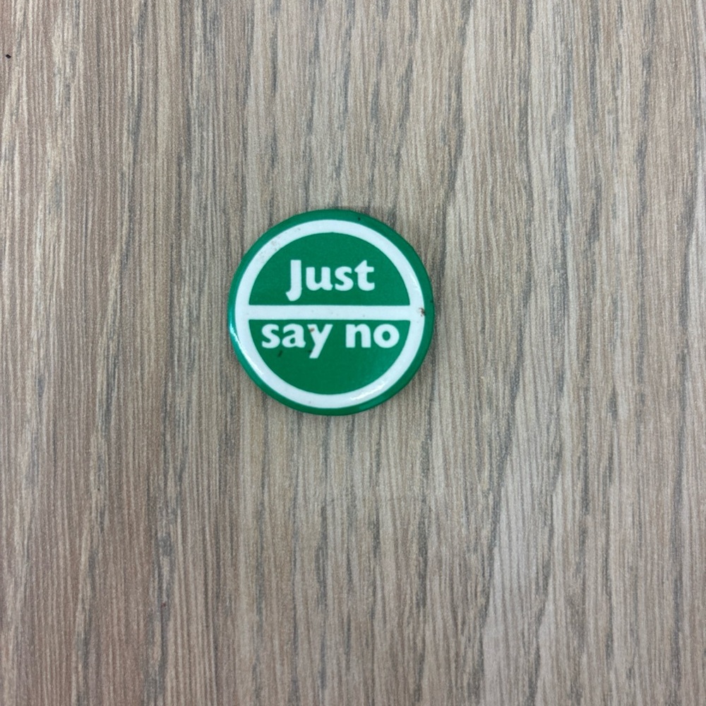 Vintage 1980s Just Say No Pinback Button   Nancy Reagan   War On Drugs